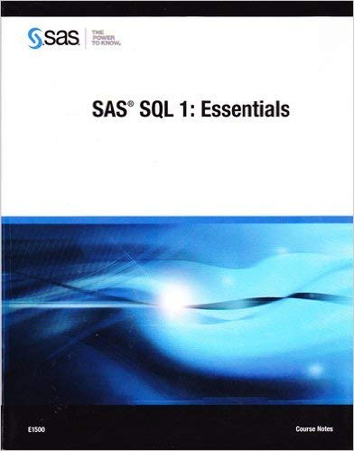 9781607642428: SAS SQL 1: Essentials, Course Notes