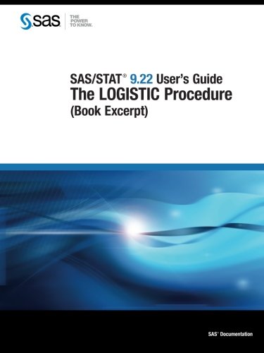 9781607646266: SAS/STAT 9.22 User's Guide The Logistic Procedure (Book Excerpt)