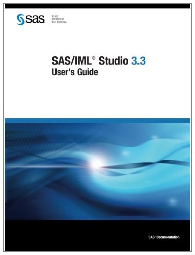SAS/IML Studio 3.3: User's Guide (9781607646761) by SAS Institute