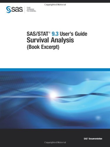 Sas/ Stat 9.3 User's Guide: Survival Analysis, Book Excerpt (9781607649205) by SAS Institute