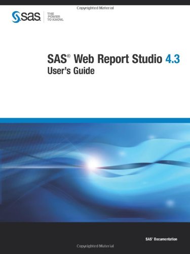 Sas Web Report Studio 4.3: User's Guide (9781607649236) by SAS Institute