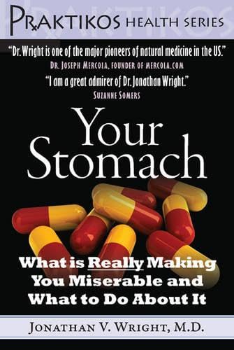 Stock image for Your Stomach: What is Really Making You Miserable and What to Do About It (Praktikos Health Series) for sale by Dream Books Co.