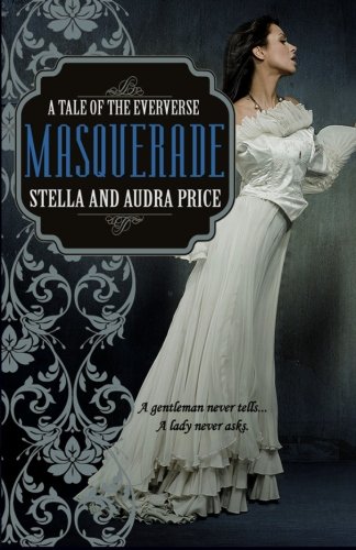 Stock image for Masquerade (A Tale of the Eververse) for sale by Revaluation Books
