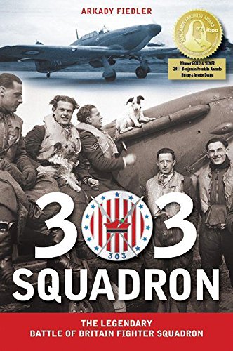 Stock image for 303 Squadron: The Legendary Battle of Britain Fighter Squadron for sale by New Legacy Books