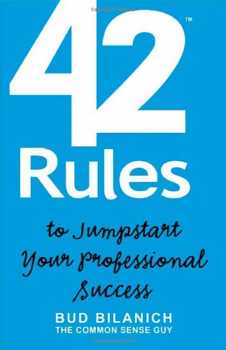 Beispielbild fr 42 Rules to Jumpstart Your Professional Success: A Guide to Common Sense Career Development and Entrepreneurial Achievement zum Verkauf von HPB-Emerald