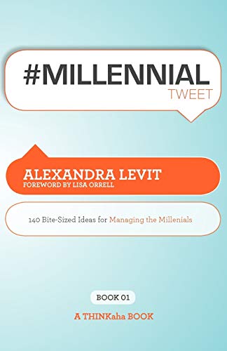 Beispielbild fr MILLENNIALtweet Book01: 140 Bite-Sized Ideas for Managing the Millennials zum Verkauf von Open Books
