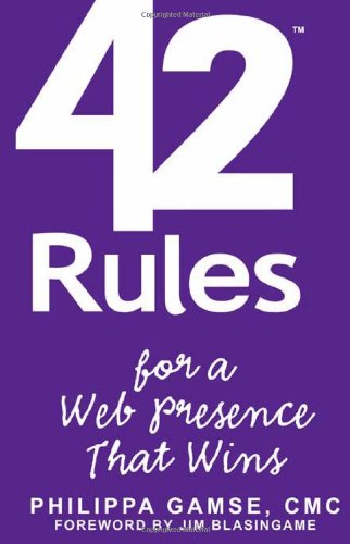 Beispielbild fr 42 Rules for a Web Presence That Wins: Essential Business Strategy for Website and Social Media Success zum Verkauf von Open Books