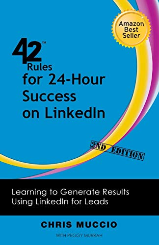 Beispielbild fr 42 Rules for 24-Hour Success on LinkedIn (2nd Edition) : Learning to Generate Results Using LinkedIn for Leads zum Verkauf von Better World Books