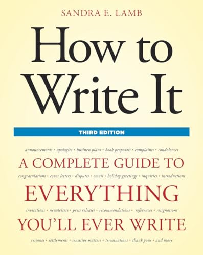 9781607740322: How to Write It, Third Edition: A Complete Guide to Everything You'll Ever Write (How to Write It: Complete Guide to Everything You'll Ever Write)