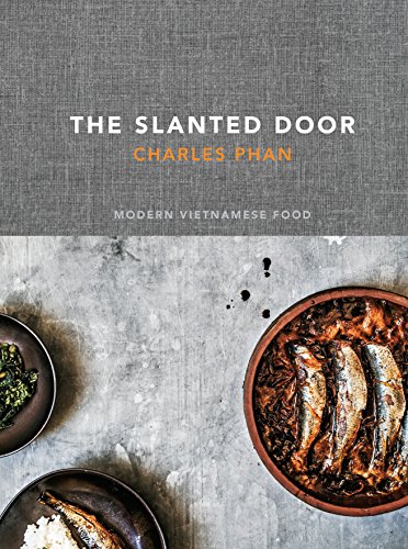 The SLANTED DOOR, Modern Vietnamese Food