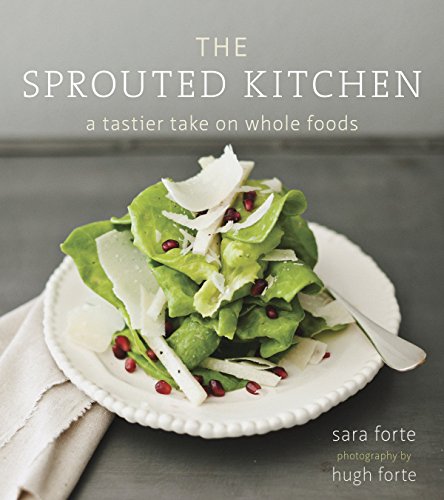 Stock image for The Sprouted Kitchen: A Tastier Take on Whole Foods [A Cookbook] for sale by GridFreed