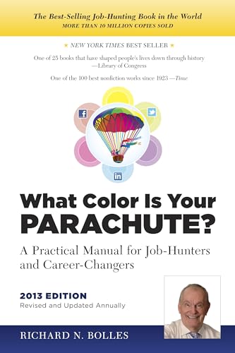 Beispielbild fr What Color Is Your Parachute? 2013: A Practical Manual for Job-Hunters and Career-Changers zum Verkauf von SecondSale