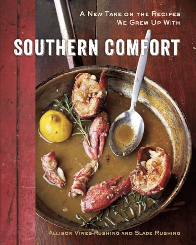 Beispielbild fr Southern Comfort: A New Take on the Recipes We Grew Up With zum Verkauf von SecondSale