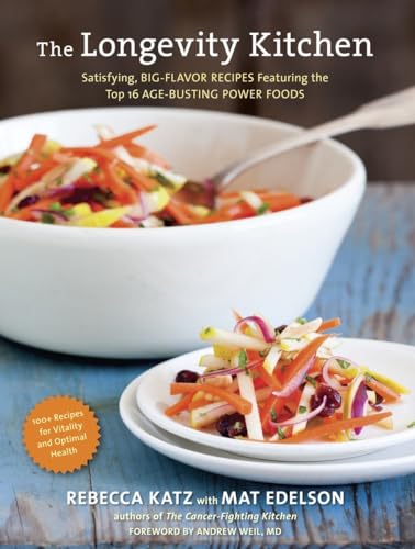 Stock image for The Longevity Kitchen: Satisfying, Big-Flavor Recipes Featuring the Top 16 Age-Busting Power Foods [120 Recipes for Vitality and Optimal Health][A Cookbook] for sale by Goodwill Books