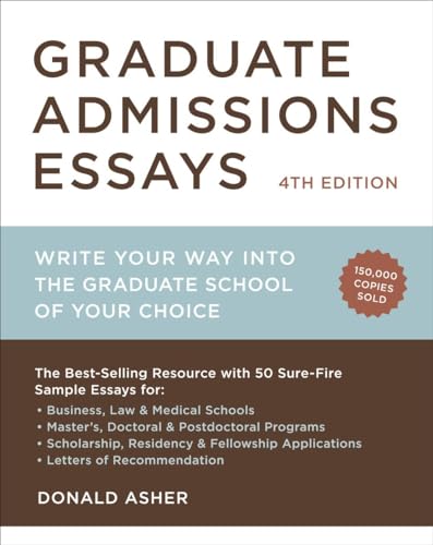 Beispielbild fr Graduate Admissions Essays, Fourth Edition: Write Your Way into the Graduate School of Your Choice (Graduate Admissions Essays: Write Your Way Into the) zum Verkauf von Orion Tech