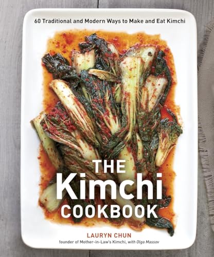 Stock image for The Kimchi Cookbook: 60 Traditional and Modern Ways to Make and Eat Kimchi for sale by HPB-Red