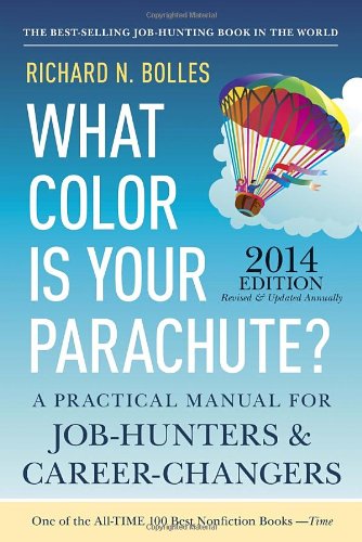 What Color Is Your Parachute? 2014: A Practical Manual for Job-Hunters and Career-Changers (9781607743637) by Bolles, Richard N.