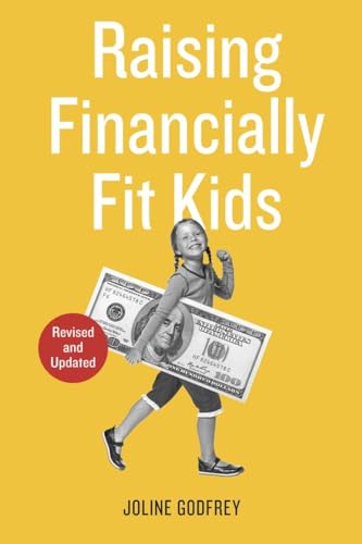 Stock image for Raising Financially Fit Kids, Revised for sale by St Vincent de Paul of Lane County