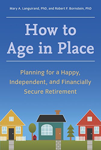 Beispielbild fr How to Age in Place: Planning for a Happy, Independent, and Financially Secure Retirement zum Verkauf von BooksRun
