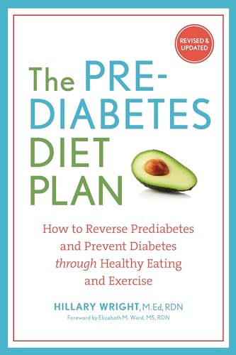 9781607744627: The Prediabetes Diet Plan: How to Reverse Prediabetes and Prevent Diabetes through Healthy Eating and Exercise