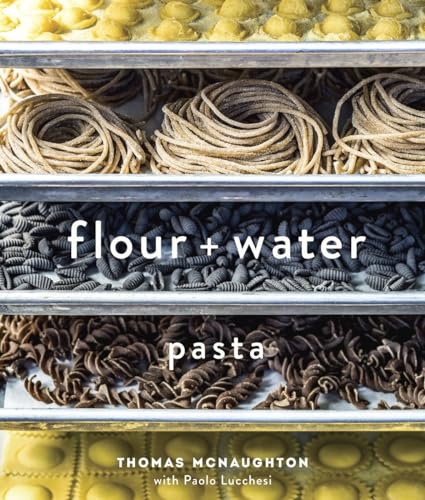 FLOUR + WATER (A COOKBOOK)