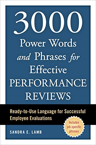 Beispielbild fr 3000 Power Words and Phrases for Effective Performance Reviews : Ready-to-Use Language for Successful Employee Evaluations zum Verkauf von Better World Books