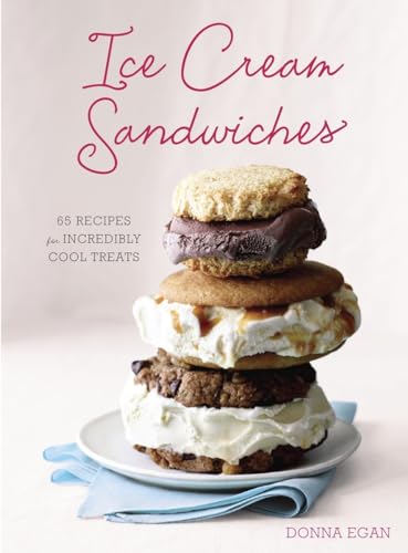 Beispielbild fr Ice Cream Sandwiches : 65 Recipes for Incredibly Cool Treats [a Cookbook] zum Verkauf von Better World Books