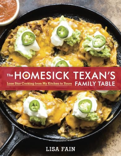Beispielbild fr The Homesick Texan's Family Table: Lone Star Cooking from My Kitchen to Yours: Lone Star Cooking from My Kitchen to Yours [A Cookbook] zum Verkauf von WorldofBooks