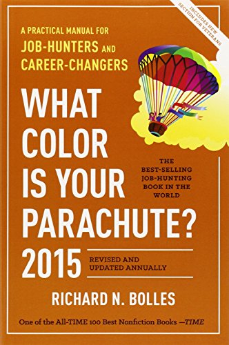 Imagen de archivo de What Color Is Your Parachute? 2015: A Practical Manual for Job-Hunters and Career-Changers a la venta por Gulf Coast Books