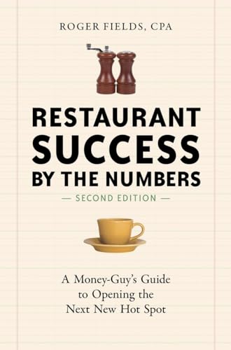 Beispielbild fr Restaurant Success by the Numbers, Second Edition: A Money-Guy's Guide to Opening the Next New Hot Spot zum Verkauf von SecondSale