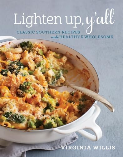 Stock image for Lighten Up, Y'all: Classic Southern Recipes Made Healthy and Wholesome [A Cookbook] for sale by Books Unplugged