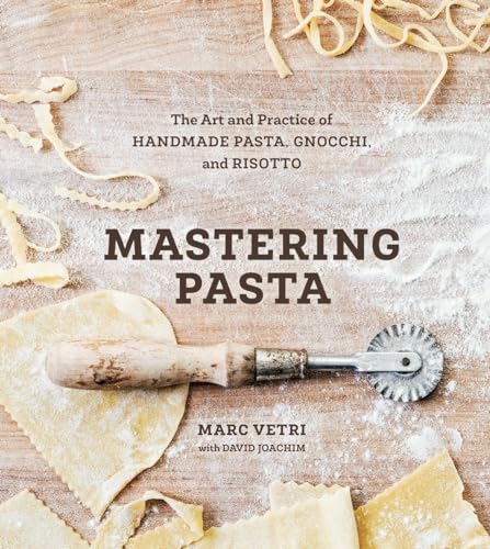 Stock image for Mastering Pasta: The Art and Practice of Handmade Pasta, Gnocchi, and Risotto [A Cookbook] for sale by Goodwill of Colorado