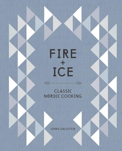 Stock image for Fire and Ice: Classic Nordic Cooking for sale by Chiron Media