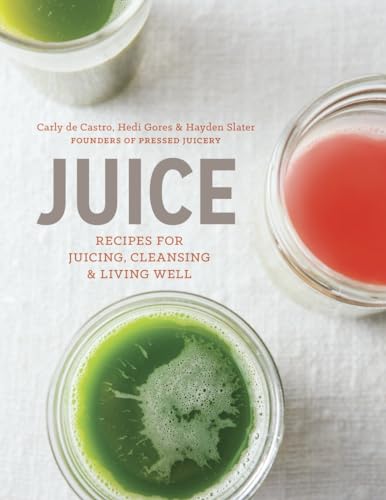 Stock image for Juice: Recipes for Juicing, Cleansing, and Living Well for sale by WorldofBooks