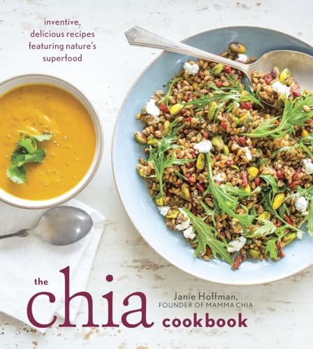 Stock image for The Chia Cookbook: Inventive, Delicious Recipes Featuring Nature's Superfood for sale by WorldofBooks