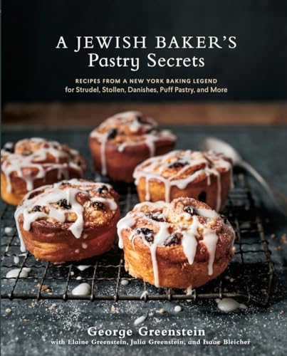 Stock image for A Jewish Baker's Pastry Secrets: Recipes from a New York Baking Legend for Strudel, Stollen, Danishes, Puff Pastry, and More for sale by Toscana Books