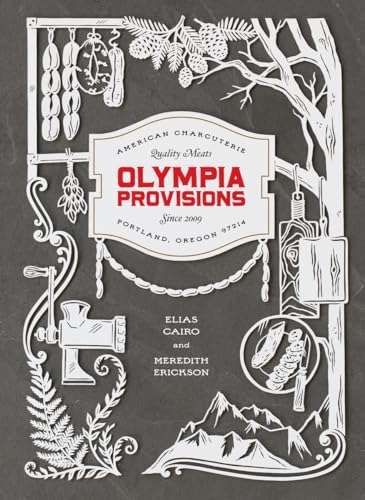 Stock image for Olympia Provisions: Cured Meats and Tales from an American Charcuterie [A Cookbook] for sale by Goodwill Books