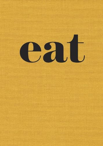 Imagen de archivo de Eat: The Little Book of Fast Food [A Cookbook] a la venta por Austin Goodwill 1101