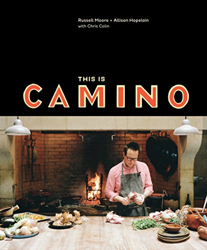 Stock image for This Is Camino: [A Cookbook] for sale by ThriftBooks-Dallas