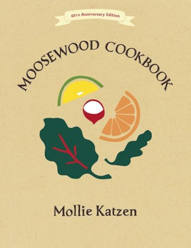 Stock image for The Moosewood Cookbook: 40th Anniversary Edition for sale by Goodwill Industries