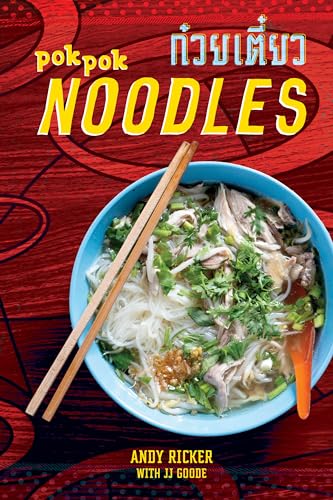 Stock image for POK POK Noodles: Recipes from Thailand and Beyond [A Cookbook] for sale by Sugarhouse Book Works, LLC