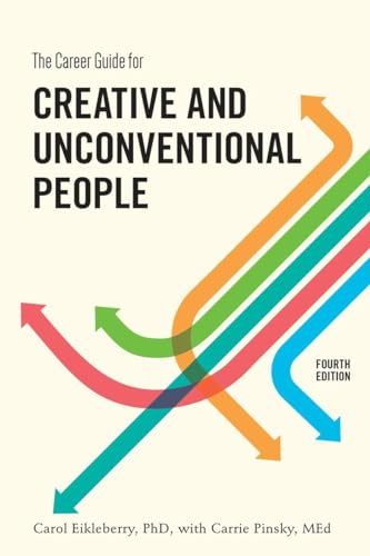 Stock image for The Career Guide for Creative and Unconventional People, Fourth Edition for sale by SecondSale