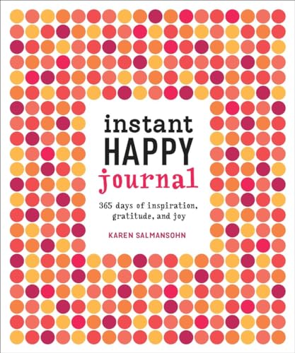 Beispielbild fr Instant Happy Journal : 365 Days of Inspiration, Gratitude, and Joy zum Verkauf von Better World Books
