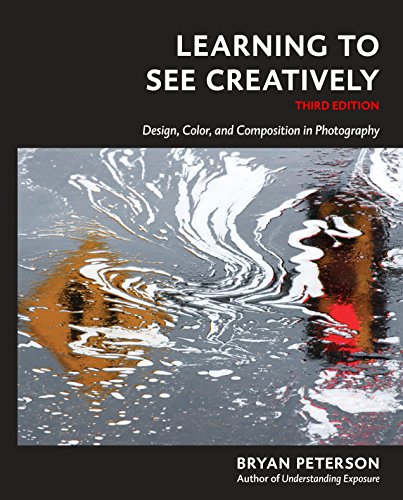 Beispielbild fr Learning to See Creatively, Third Edition : Design, Color, and Composition in Photography zum Verkauf von Better World Books