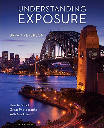 Imagen de archivo de Understanding Exposure, Fourth Edition: How to Shoot Great Photographs with Any Camera a la venta por Goodwill Books