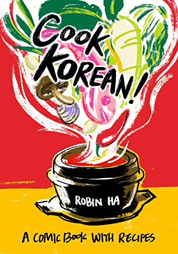 9781607748878: Cook Korean!: A Comic Book with Recipes [A Cookbook]