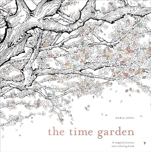 Stock image for The Time Garden: A Magical Journey and Coloring Book (Time Adult Coloring Books) for sale by Wonder Book