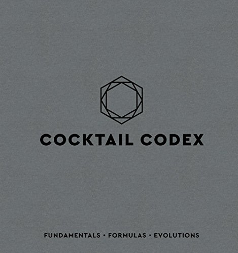 Stock image for Cocktail Codex: Fundamentals, Formulas, Evolutions [A Cocktail Recipe Book] for sale by Books for Life