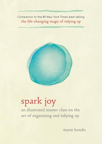 Beispielbild für Spark Joy: An Illustrated Master Class on the Art of Organizing and Tidying Up (Life Changing Magic of Tidying Up) zum Verkauf von WorldofBooks