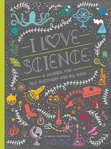 Stock image for I Love Science: A Journal for Self-Discovery and Big Ideas (Women in Science) for sale by WorldofBooks